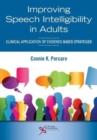 Image for Improving speech intelligibility in adults  : clinical application of evidence-based strategies