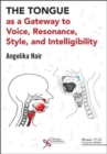 Image for The tongue as a gateway to voice, resonance, style, and intelligibility