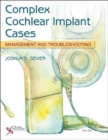 Image for Complex Cochlear Implant Cases : Management and Troubleshooting