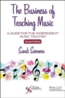 Image for The Business of Teaching Music : A Guide for the Independent Music Teacher
