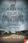 Image for Survivor&#39;s Guilt and Other Stories