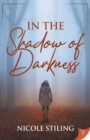 Image for In the Shadow of Darkness
