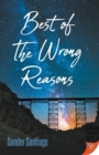 Image for Best of the Wrong Reasons