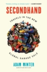 Image for Secondhand: travels in the new global garage sale