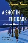 Image for A shot in the dark: A Constable Twitten Mystery