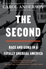 Image for The Second: Race and Guns in a Fatally Unequal America