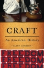 Image for Craft  : an American history