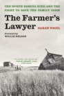 Image for The Farmer&#39;s Lawyer: The North Dakota Nine and the Fight to Save the Family Farm