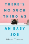 Image for There&#39;s No Such Thing as an Easy Job