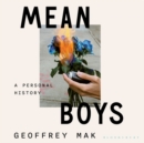 Image for Mean boys  : a personal history