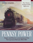 Image for Pennsy Power : Steam and Electric Locomotives of the Pennsylvania Railroad, 1900-1957