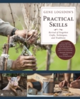 Image for Gene Logsdon&#39;s Practical Skills : A Revival of Forgotten Crafts, Techniques, and Traditions