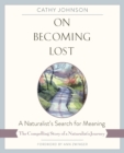 Image for On Becoming Lost : A Naturalist&#39;s Search for Meaning