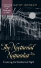 Image for The Nocturnal Naturalist : Exploring the Outdoors at Night