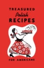 Image for Treasured Polish Recipes For Americans