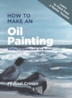 Image for How to Make an Oil Painting : Getting Acquainted with the Medium