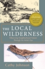 Image for The Local Wilderness : Observing Neighborhood Nature Through an Artists Eye (PHalarope books)