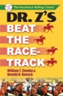 Image for Dr. Z&#39;s Beat the Racetrack