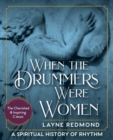 Image for When Drummers Were Women