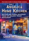 Image for The Angelica Home Kitchen : Recipes and Rabble Rousings from an Organic Vegan Restaurant (Latest Edition)