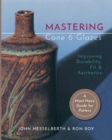 Image for Mastering Cone 6 Glazes : Improving Durability, Fit and Aesthetics