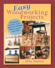 Image for Easy Woodworking Projects : 50 Popular Country-Style Plans to Build for Home Accents, Gifts, or Sale