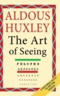 Image for The Art of Seeing (The Collected Works of Aldous Huxley)