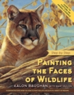 Image for Painting the Faces of Wildlife : Step by Step