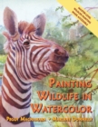 Image for Painting Wildlife in Watercolor