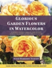 Image for Glorious Garden Flowers in Watercolor
