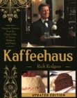 Image for Kaffeehaus: Exquisite Desserts from the Classic Cafes of Vienna, Budapest, and Prague