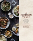 Image for Common Table: 80 Recipes and Stories from My Shared Cultures