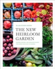 Image for The new heirloom garden  : 12 theme designs with recipes for cooks who love to garden
