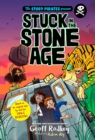 Image for The Story Pirates Present: Stuck in the Stone Age