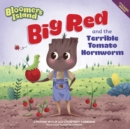 Image for Big Red and the Terrible Tomato Hornworm
