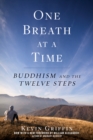 Image for One breath at a time  : Buddhism and the twelve steps
