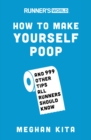 Image for Runner&#39;s World How to Make Yourself Poop : And 999 Other Tips All Runners Should Know