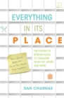 Image for Everything in Its Place: The Power of Mise-En-Place to Organize Your Life, Work, and Mind