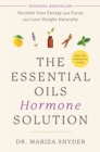 Image for Essential Oils Hormone Solution: Reclaim Your Energy and Focus and Lose Weight Naturally