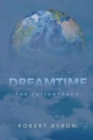 Image for Dreamtime : The Enlightened