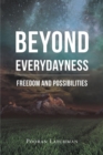 Image for Beyond Everydayness: Freedom and Possibilities
