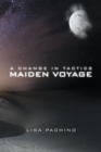 Image for Change in Tactics: Maiden Voyage