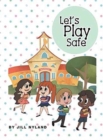 Image for Let&#39;s Play Safe