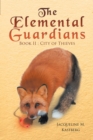 Image for Elemental Guardians Book II: City of Thieves