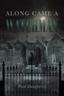 Image for Along Came a Watchman