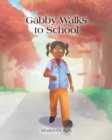 Image for Gabby Walks to School