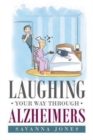 Image for Laughing Your Way Through Alzheimers
