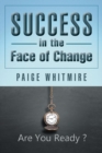 Image for Success in the Face of Change