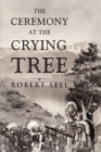 Image for Ceremony at the Crying Tree
