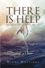 Image for There Is Help In The Midst Of Your Trials
